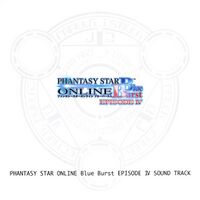 PHANTASY STAR ONLINE Blue Burst EPISODE IV SOUND TRACK